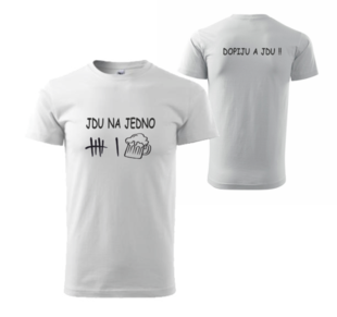 Tričko JDU NA JEDNO0